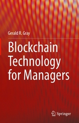 Blockchain Technology for Managers - Gerald R. Gray