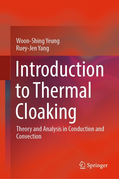 Introduction to Thermal Cloaking - Woon-Shing Yeung, Ruey-Jen Yang