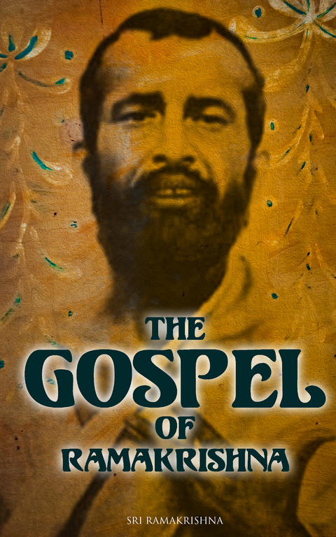 The Gospel of Ramakrishna - Mahendra Nath Gupta