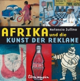 Afrika und die Kunst der Reklame - Natascia Zullino