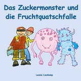 Das Zuckermonster und die Fruchtquatschfalle - Leonie Lienkamp