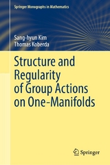 Structure and Regularity of Group Actions on One-Manifolds - Sang-Hyun Kim, Thomas Koberda