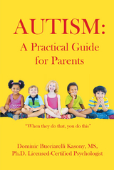 Autism -  Dominic Bucciarelli Kasony MS Ph.D. Licensed-Certified Psychologist