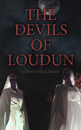 The History of the Devils of Loudun -  Anonymous