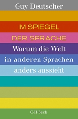 Im Spiegel der Sprache - Guy Deutscher