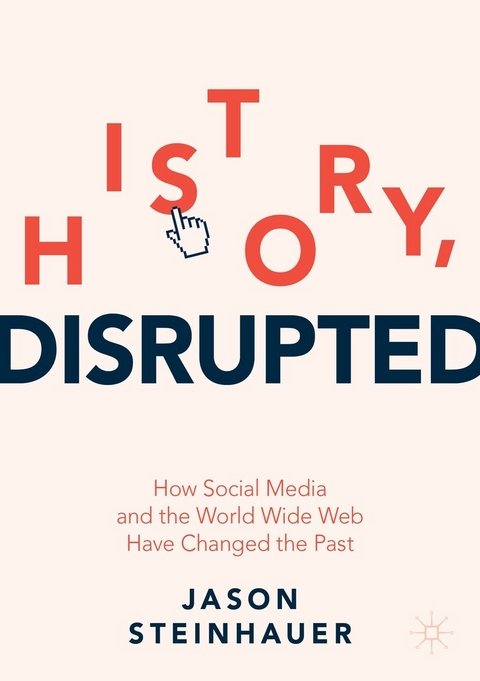 History, Disrupted - Jason Steinhauer