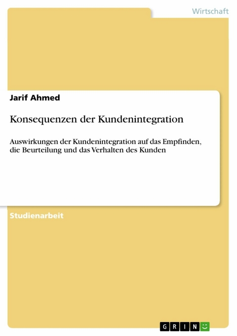 Konsequenzen der Kundenintegration - Jarif Ahmed