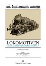 Lokomotiven der Bayerischen Eisenbahnen - Lothar Spielhoff