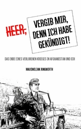 Heer, vergib mir, denn ich habe gekündigt! - Maximilian Jungwirth