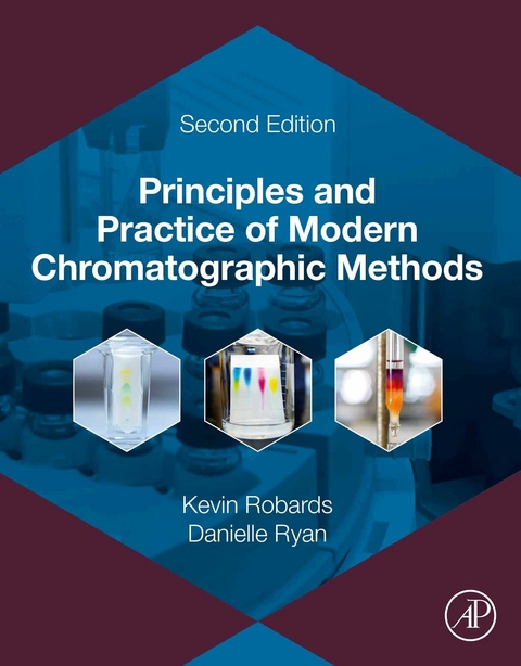 Principles and Practice of Modern Chromatographic Methods -  Kevin Robards,  Danielle Ryan