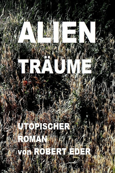 ALIEN TRÄUME - Robert Eder