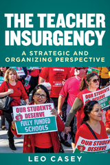 Teacher Insurgency -  Leo Casey