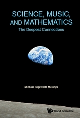 Science, Music, And Mathematics: The Deepest Connections -  Mcintyre Michael Edgeworth Mcintyre