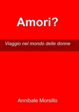 Amori? - Annibale Morsillo