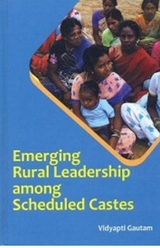 Emerging Rural Leadership Among Scheduled Castes -  Dr. Vidyapati Gautam