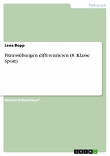 Fitnessübungen differenzieren (8. Klasse Sport) - Lena Bopp