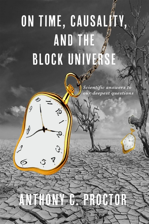 On Time, Causality, and the Block Universe -  Anthony C Proctor