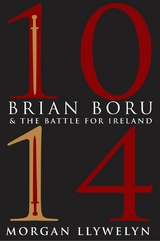 1014: Brian Boru & the Battle for Ireland - Morgan Llywelyn