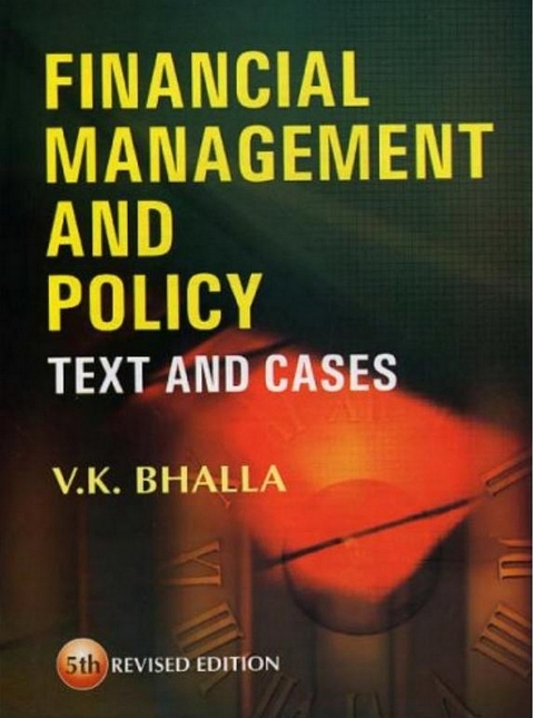 Financial Management And Policy (Text And Cases) -  V. K. BHALLA