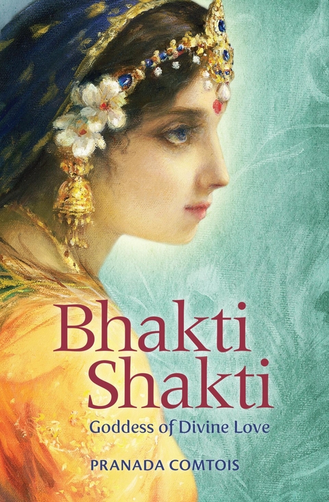 Bhakti Shakti -  Pranada Comtois