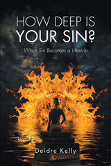 How Deep Is Your Sin? -  Deidre Kelly