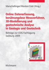 Online Datenerfassung, berührungslose Messverfahren, 3D-Modellierung und geotechnische Analyse in Geologie und Geotechnik - 