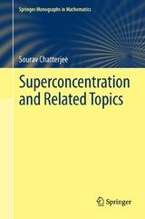 Superconcentration and Related Topics - Sourav Chatterjee