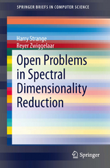 Open Problems in Spectral Dimensionality Reduction - Harry Strange, Reyer Zwiggelaar