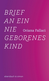 Brief an ein nie geborenes Kind - Oriana Fallaci