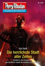 Perry Rhodan 3159: Die herrlichste Stadt aller Zeiten - Kai Hirdt