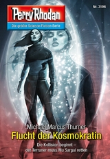 Perry Rhodan 3196: Flucht der Kosmokratin - Michael Marcus Thurner