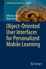 Object-Oriented User Interfaces for Personalized Mobile Learning - Efthimios Alepis, Maria Virvou