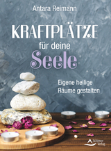 Kraftplätze für deine Seele - Antara Reimann