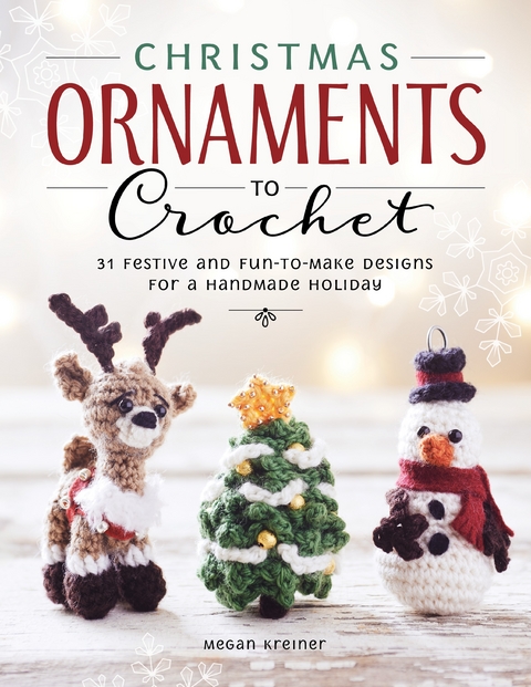 Christmas Ornaments to Crochet - Megan Kreiner