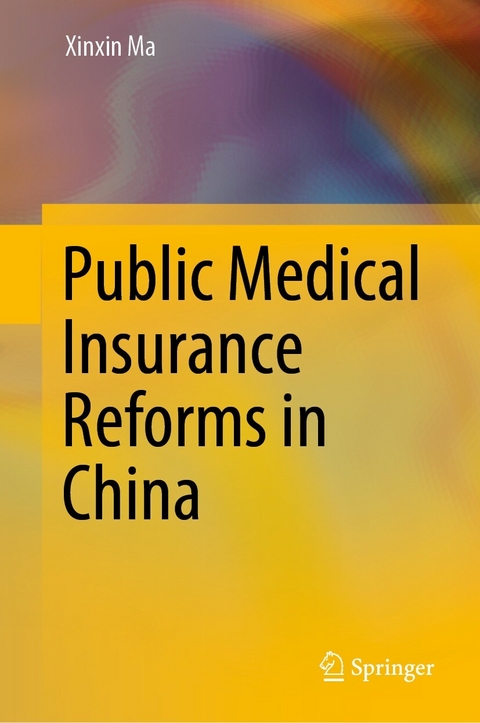 Public Medical Insurance Reforms in China - Xinxin Ma