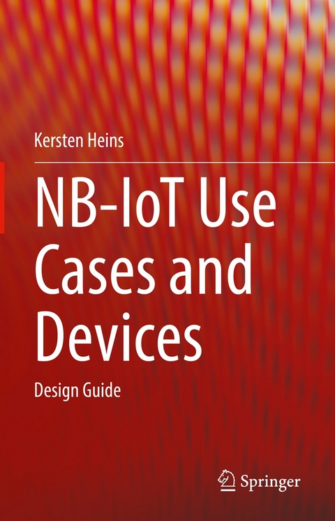 NB-IoT Use Cases and Devices - Kersten Heins