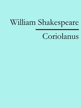 Coriolanus - William Shakespeare