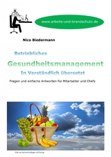 Betriebliches Gesundheitsmanagement in Verständlich übersetzt - Nico Biedermann