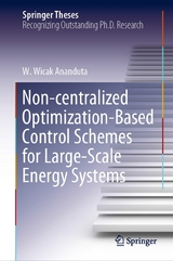 Non-centralized Optimization-Based Control Schemes for Large-Scale Energy Systems - W. Wicak Ananduta