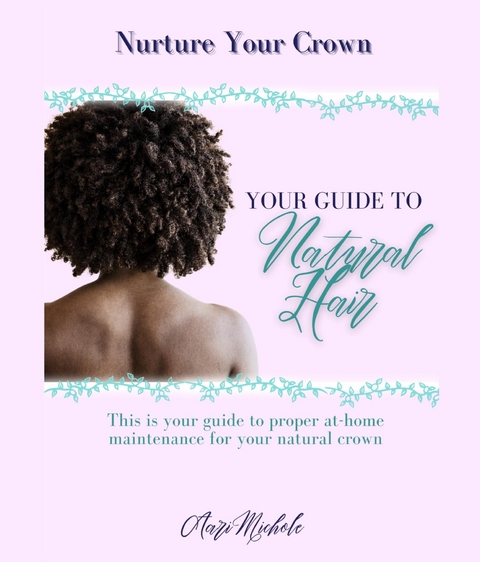 Nurture Your Crown - Aari MíChole