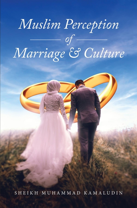 Muslim Perception of Marriage and Culture -  Sheikh Muhammad Kamaludin