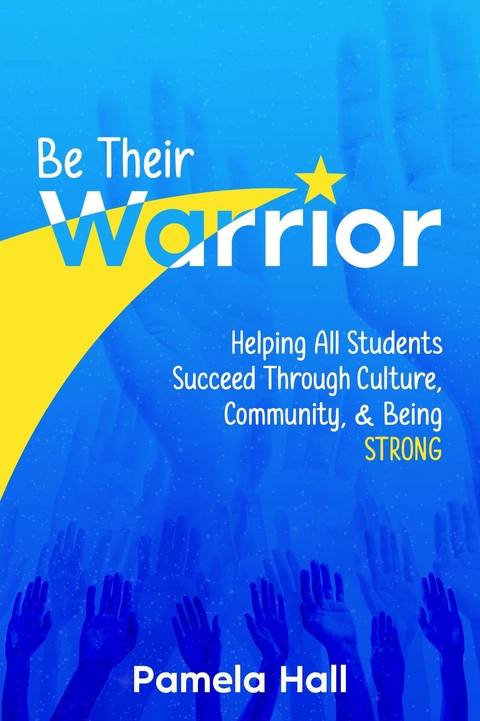 Be Their Warrior -  Pamela Hall