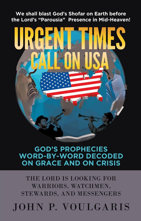 Urgent Times Call on USA -  John P. Voulgaris