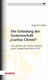 Die Gründung der Gemeinschaft "Caritas Christi" - Augustin Laffay