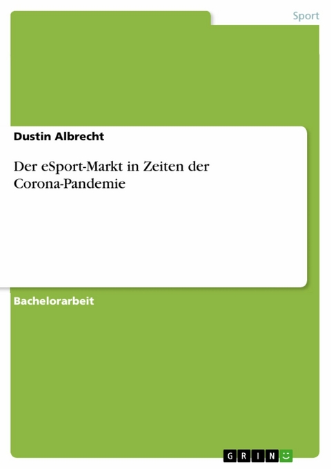 Der eSport-Markt in Zeiten der Corona-Pandemie - Dustin Albrecht