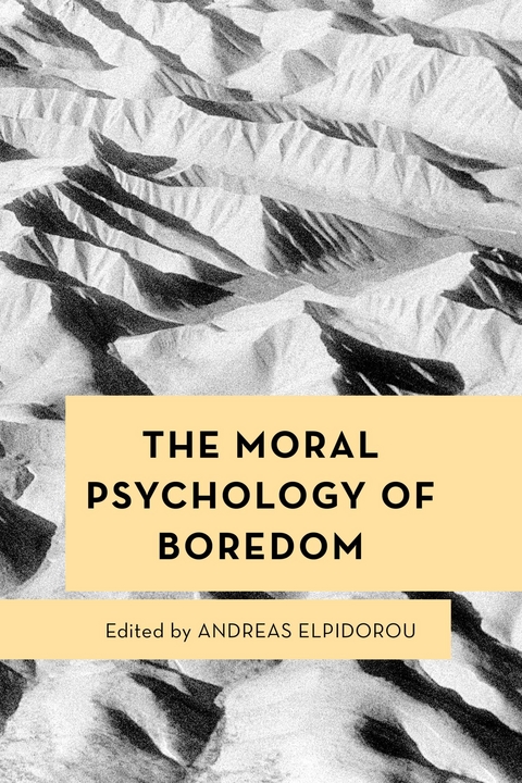 Moral Psychology of Boredom - 