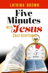 Five Minutes with Jesus - Latrina Brown