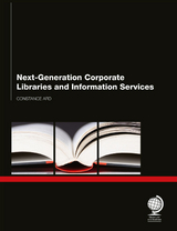 Next Generation Corporate Libraries and Information Services - Constance Ard