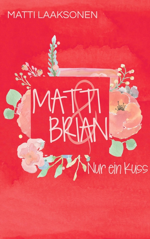 Matti & Brian 2: Nur ein Kuss -  Matti Laaksonen