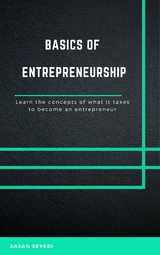 The Basics of Entrepreneurship - Sasan Seyedi